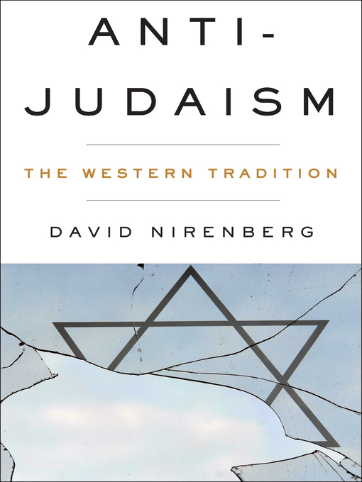 Title details for Anti-Judaism by David Nirenberg - Wait list